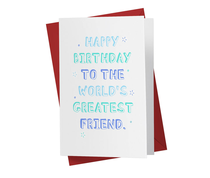 To The World's Greatest Friend | Sweet Birthday Card - Kartoprint