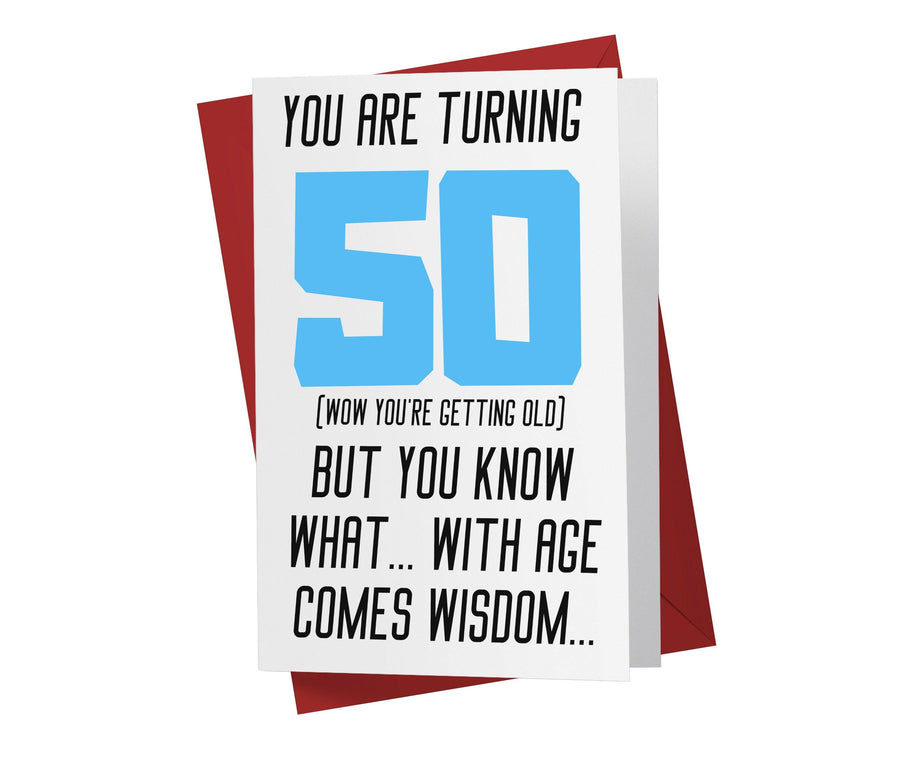 With Age Come Wisdom And - Women | 50th Birthday Card - Kartoprint