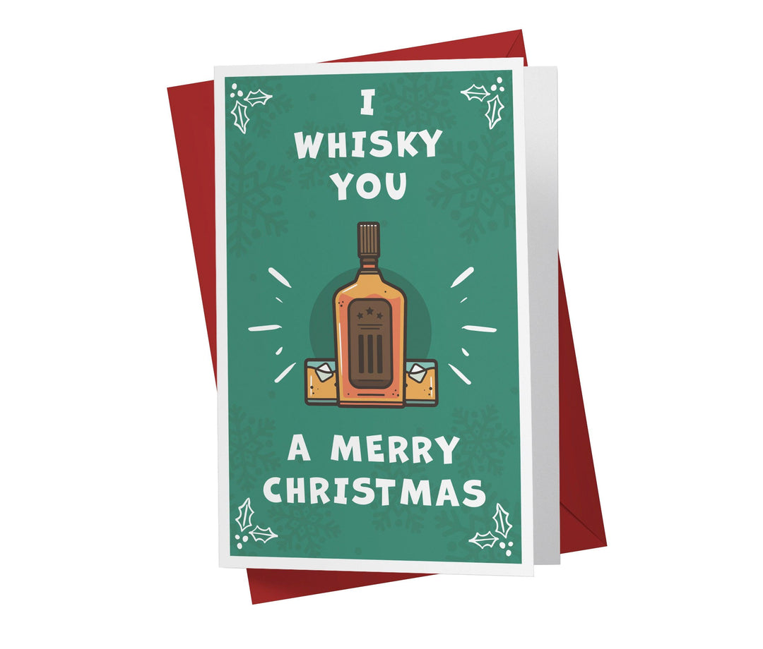 I Whisky You A Merry Christmas | Funny Christmas Card - Kartoprint