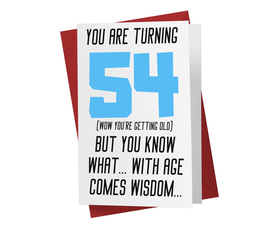 With Age Come Wisdom And - Women | 54th Birthday Card - Kartoprint