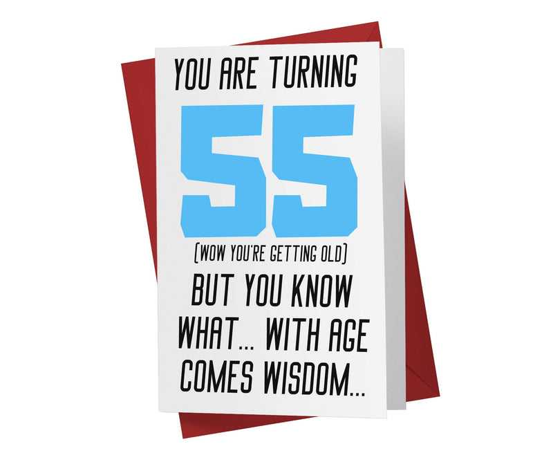 With Age Come Wisdom And - Women | 55th Birthday Card - Kartoprint