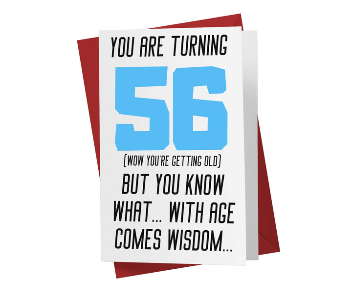 With Age Come Wisdom And - Men | 56th Birthday Card - Kartoprint