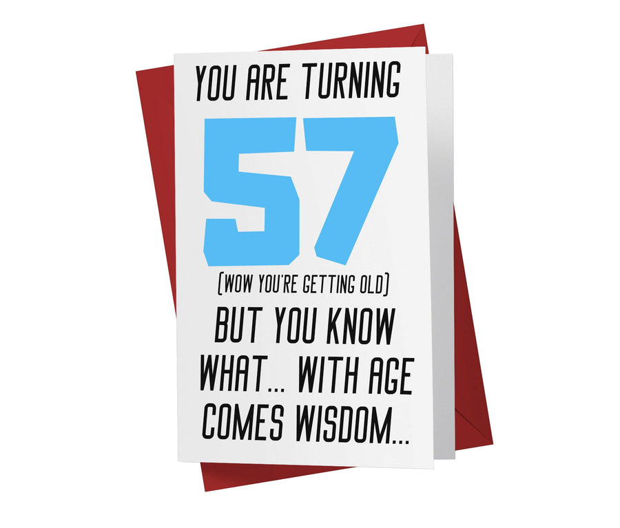 With Age Come Wisdom And - Women | 57th Birthday Card - Kartoprint