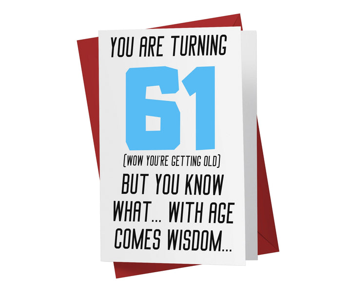 With Age Come Wisdom And - Men | 61st Birthday Card - Kartoprint