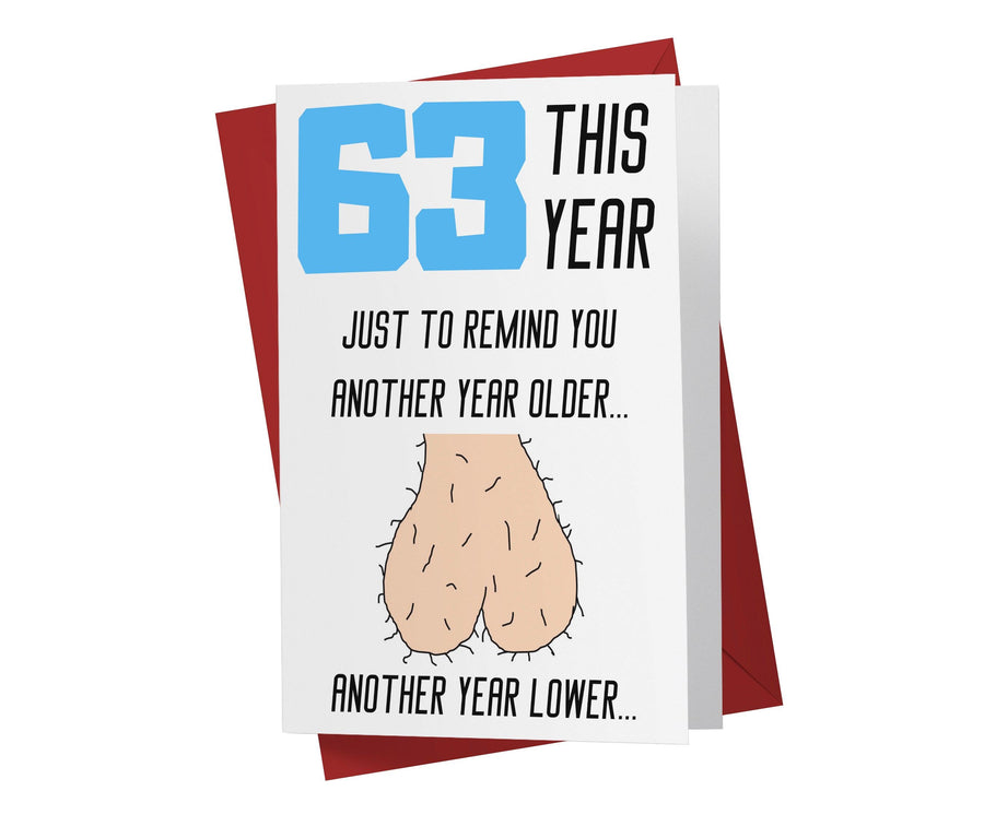 One Year Older, One Year Lower - Men | 63rd Birthday Card - Kartoprint
