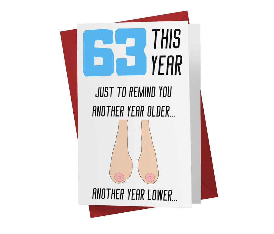 One Year Older, One Year Lower - Women | 63rd Birthday Card - Kartoprint