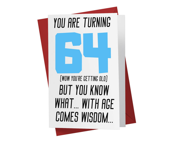 With Age Come Wisdom And - Men | 64th Birthday Card - Kartoprint