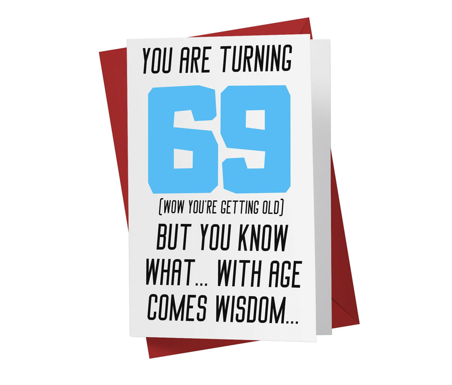 With Age Come Wisdom And - Men | 69th Birthday Card - Kartoprint