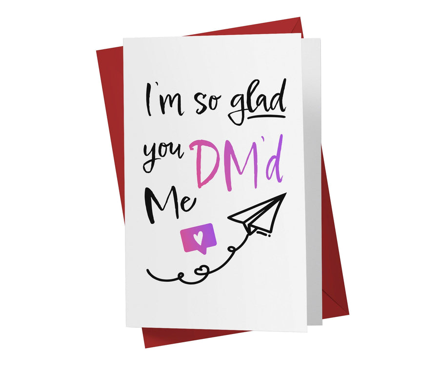 I'm So Glad You Dm'd Me - Sweet Birthday Card - Kartoprint