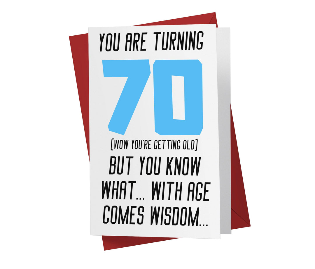 With Age Come Wisdom And - Women | 70th Birthday Card - Kartoprint