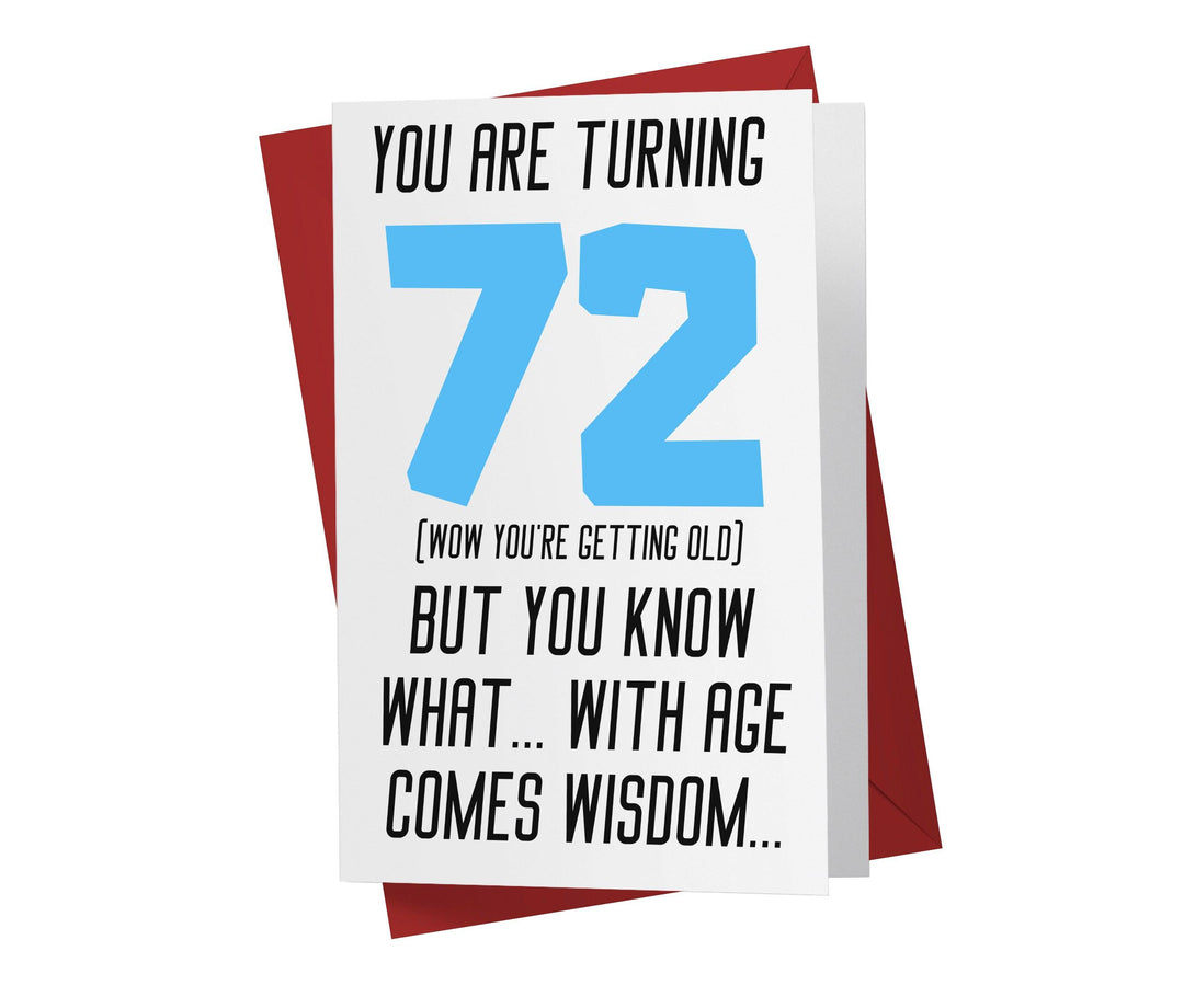 With Age Come Wisdom And - Men | 72nd Birthday Card - Kartoprint