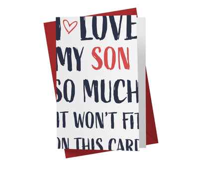 I Love My Son So Much It Wont Fit On This Card | Funny Birthday Card - Kartoprint