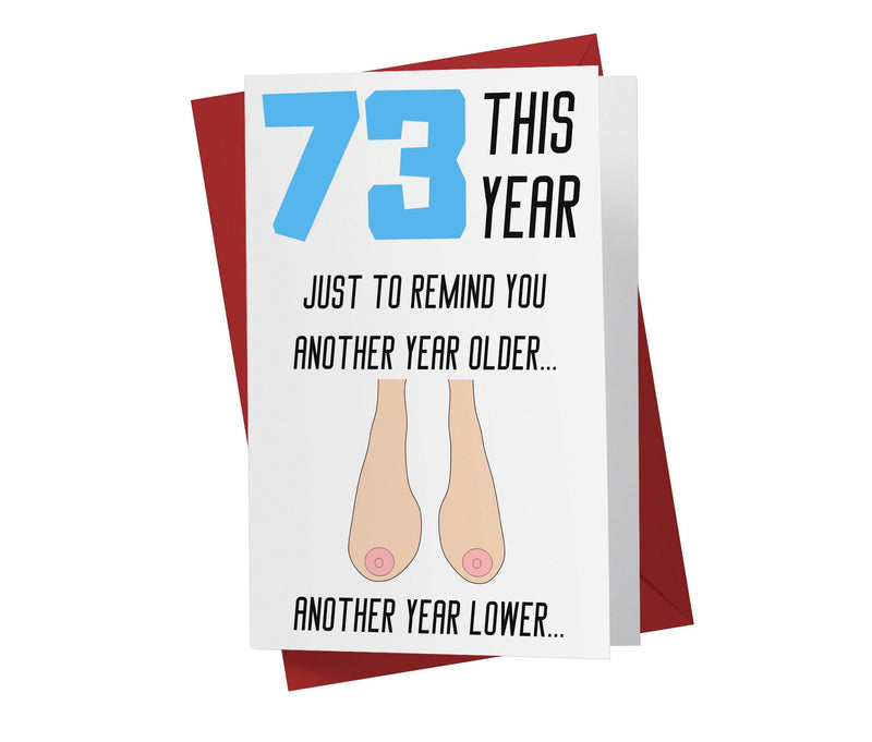 One Year Older, One Year Lower - Women | 73rd Birthday Card - Kartoprint