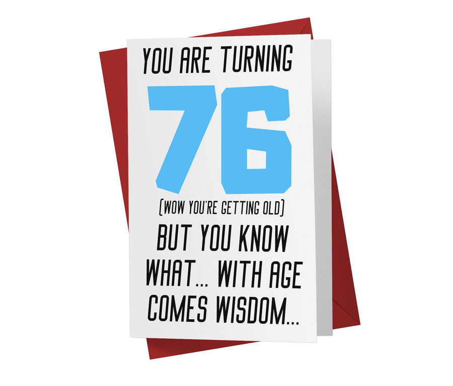 With Age Come Wisdom And - Women | 76th Birthday Card - Kartoprint
