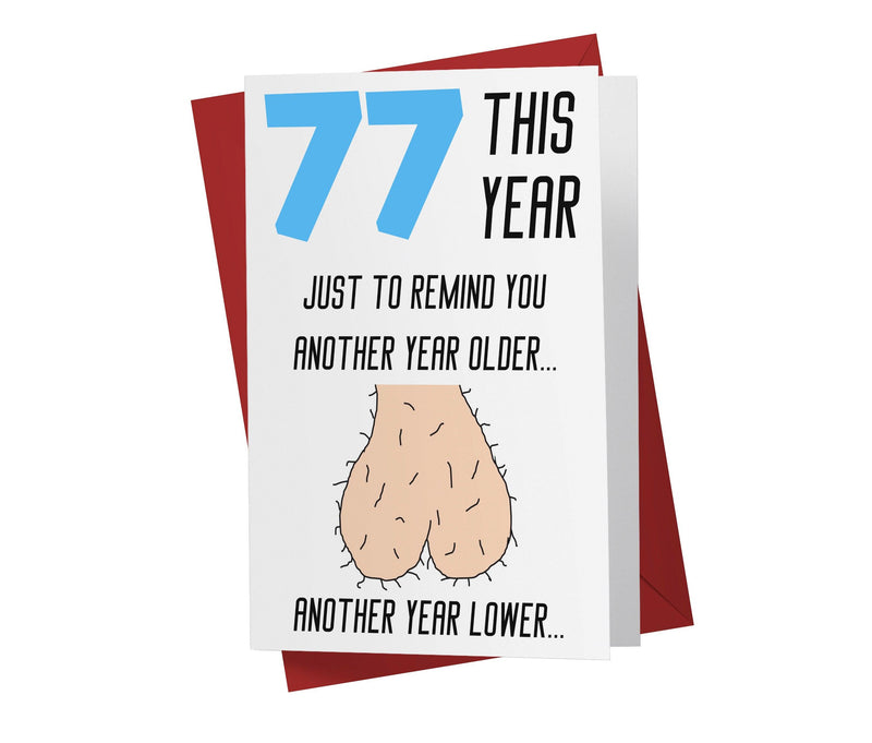 One Year Older, One Year Lower - Men | 77th Birthday Card - Kartoprint