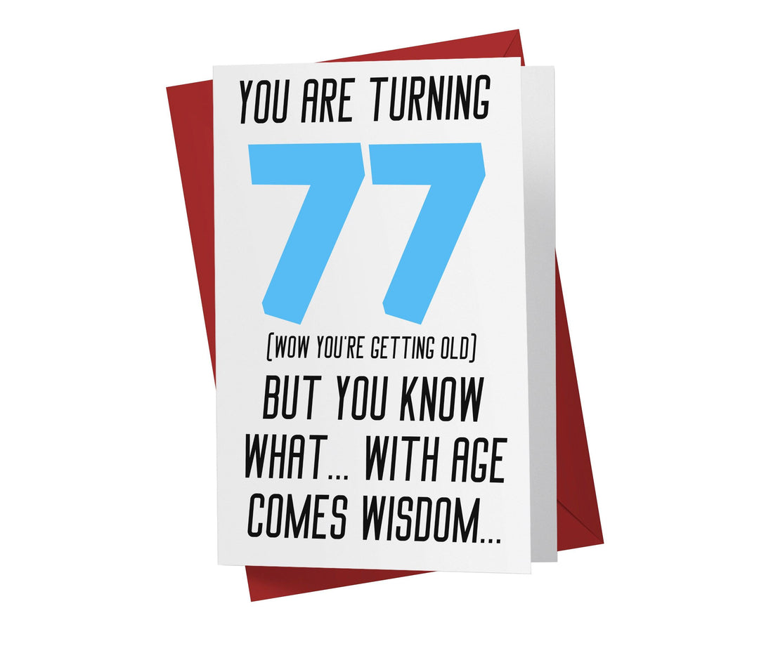 With Age Come Wisdom And - Men | 77th Birthday Card - Kartoprint