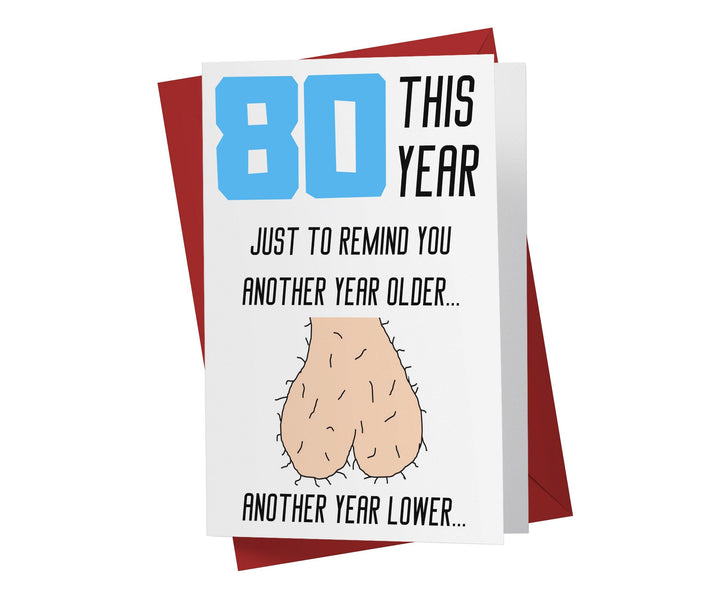 One Year Older, One Year Lower - Men | 80th Birthday Card - Kartoprint