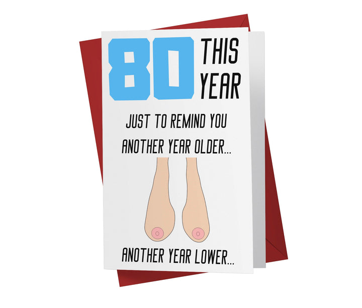 One Year Older, One Year Lower - Women | 80th Birthday Card - Kartoprint
