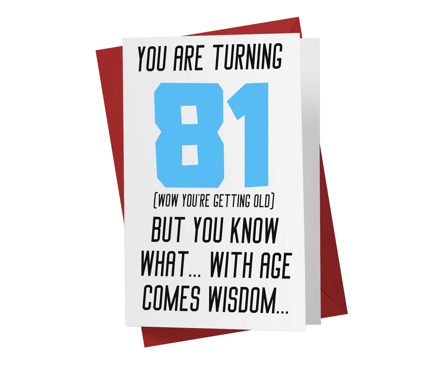 With Age Come Wisdom And - Women | 81st Birthday Card - Kartoprint
