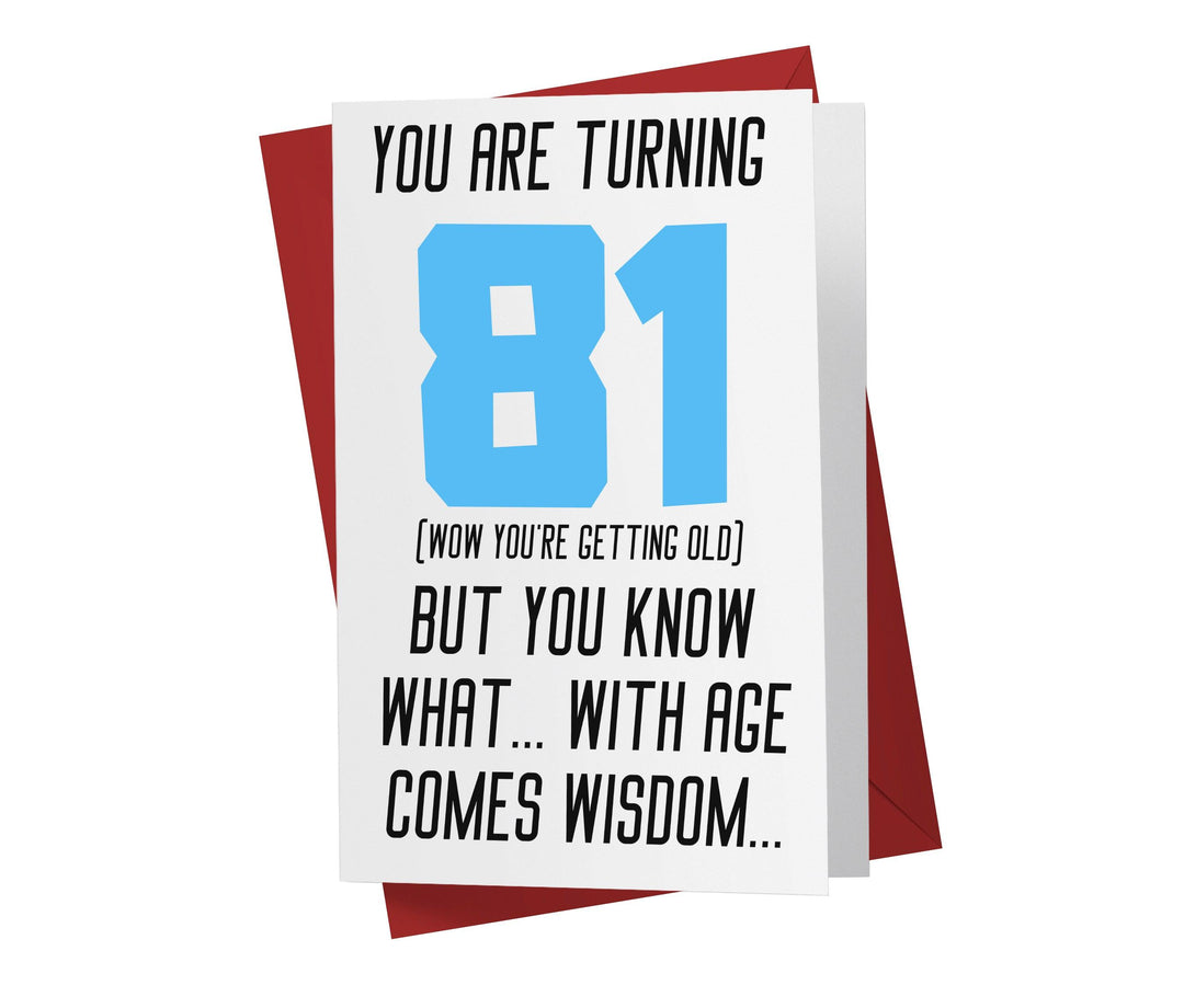 With Age Come Wisdom And - Women | 81st Birthday Card - Kartoprint