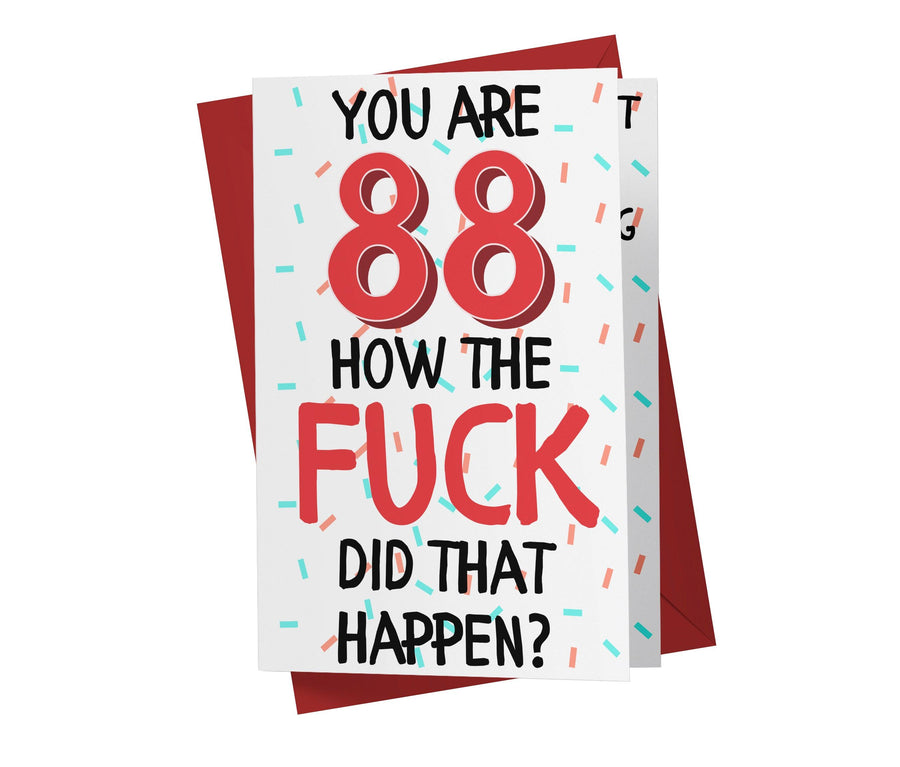 How The Fuck Did That Happen | 88th Birthday Card - Kartoprint