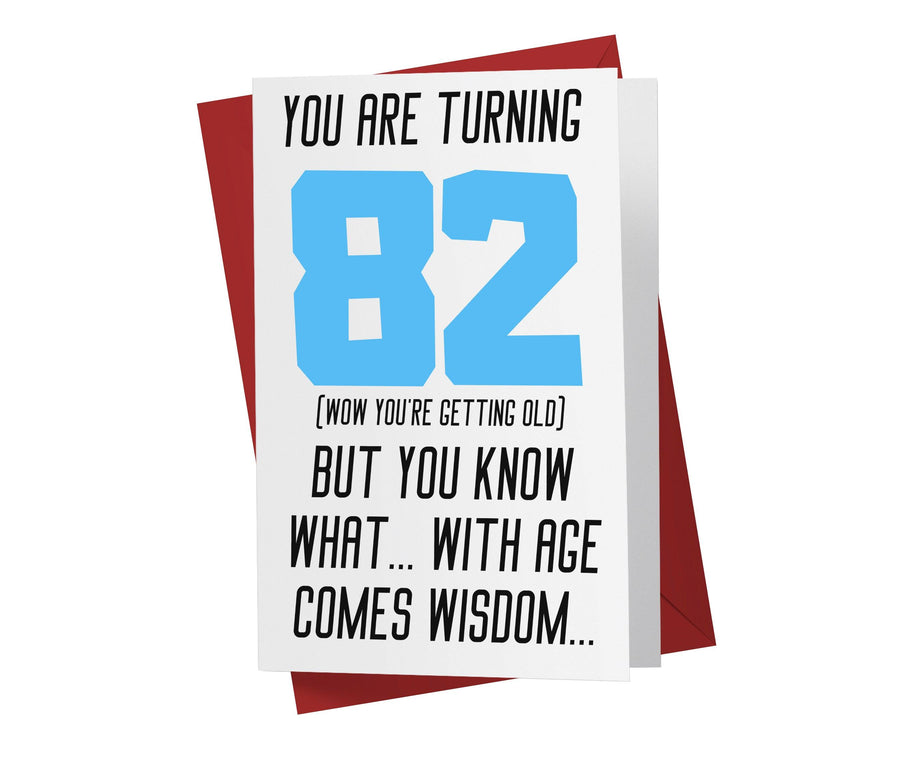 With Age Come Wisdom And - Men | 82nd Birthday Card - Kartoprint