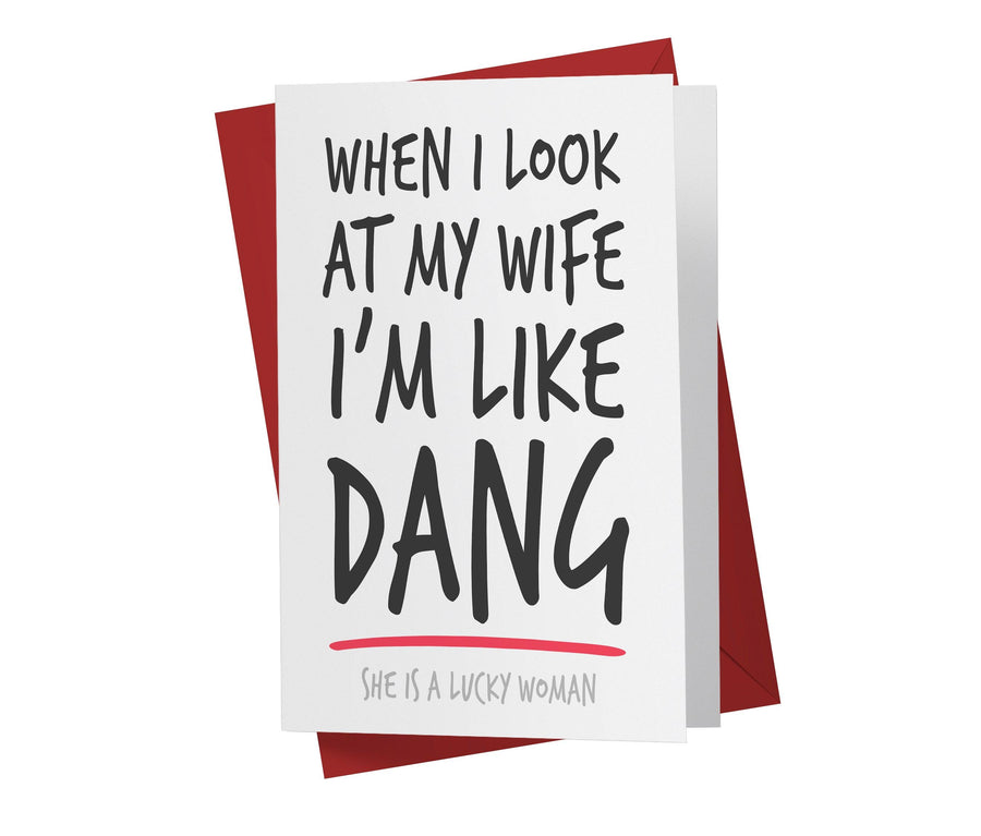 When I Look At My Wife | Funny Birthday Card - Kartoprint