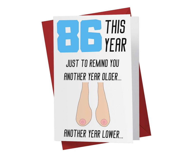 One Year Older, One Year Lower - Women | 86th Birthday Card - Kartoprint