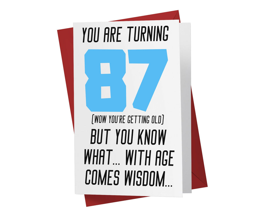 With Age Come Wisdom And - Men | 87th Birthday Card - Kartoprint