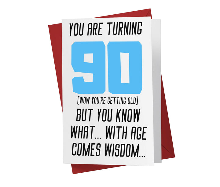 With Age Come Wisdom And - Men | 90th Birthday Card - Kartoprint