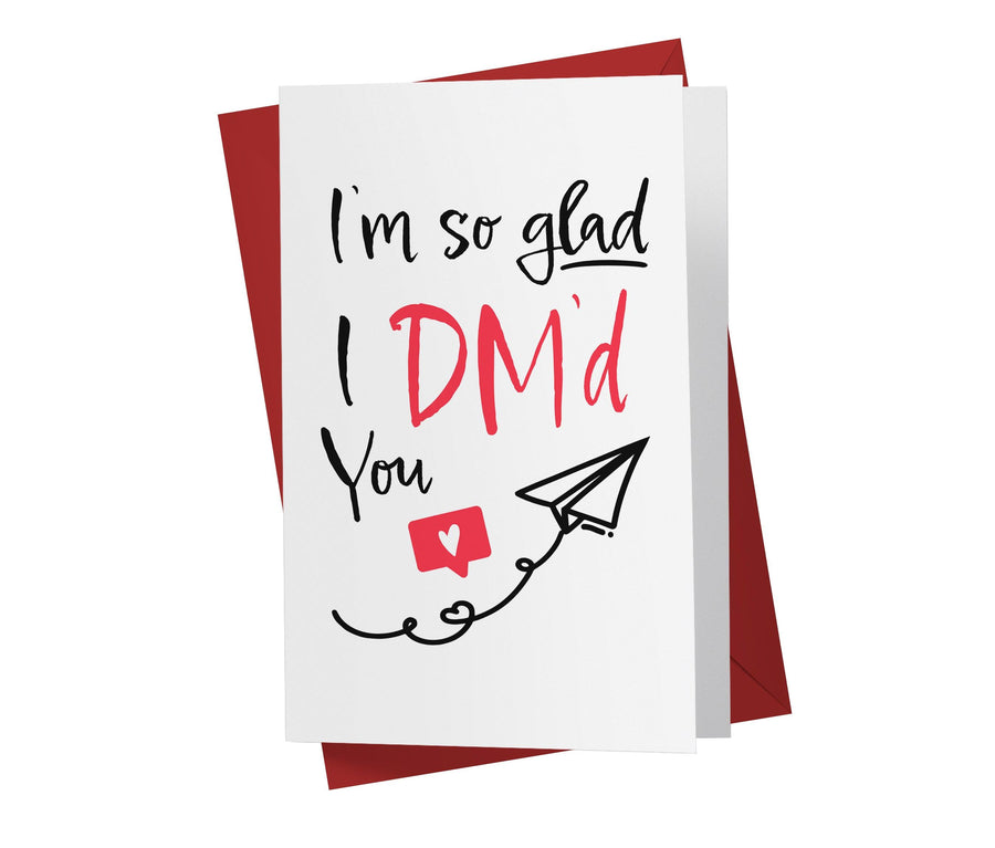 I'm So Glad I Dm'd You | Valentine's Day Card - Kartoprint
