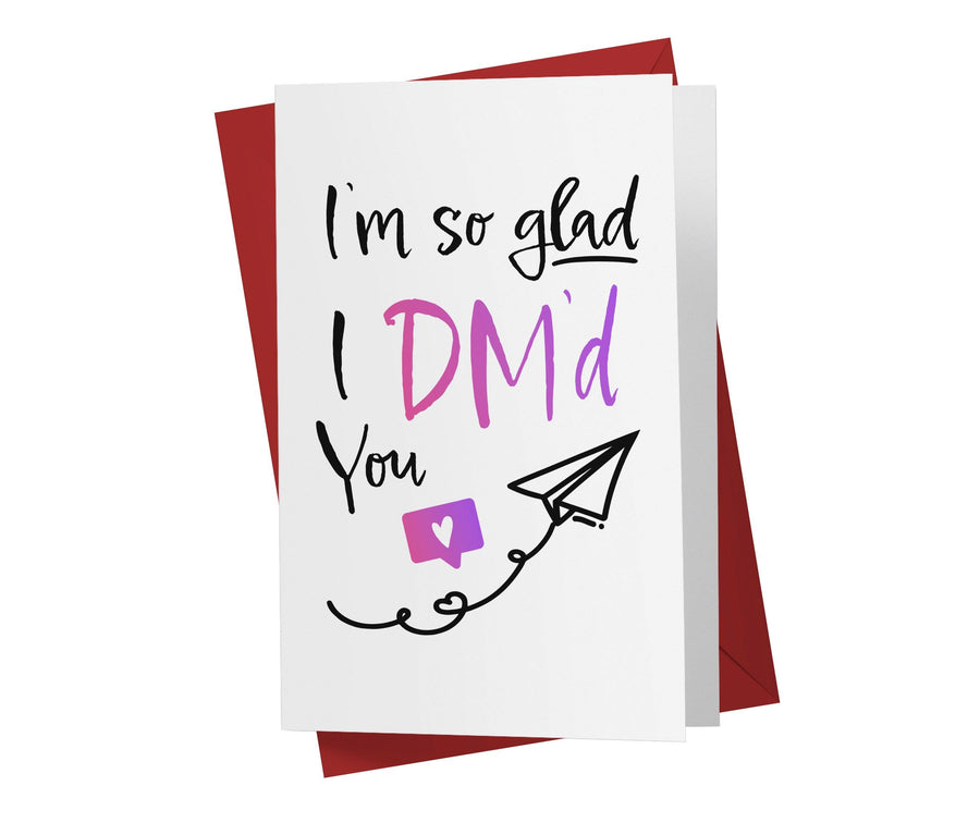 I'm So Glad I Dm'd You - Sweet Birthday Card - Kartoprint