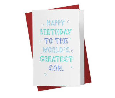 To The World's Greatest Son | Sweet Birthday Card - Kartoprint