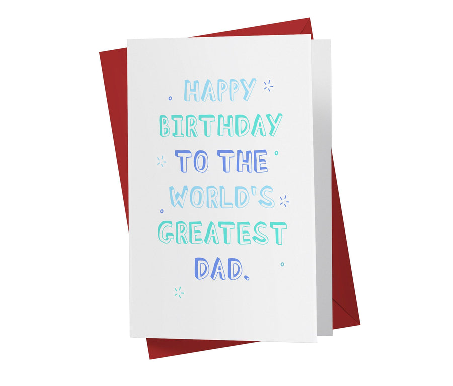 To The World's Greatest Dad | Sweet Birthday Card - Kartoprint