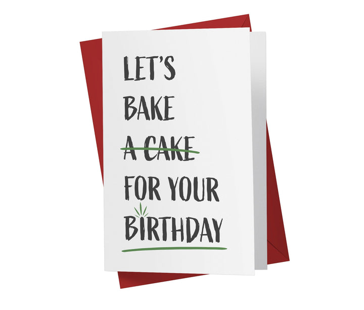 Let's Bake For Your Birthday, Weed, Marijuana | Funny Birthday Card - Kartoprint