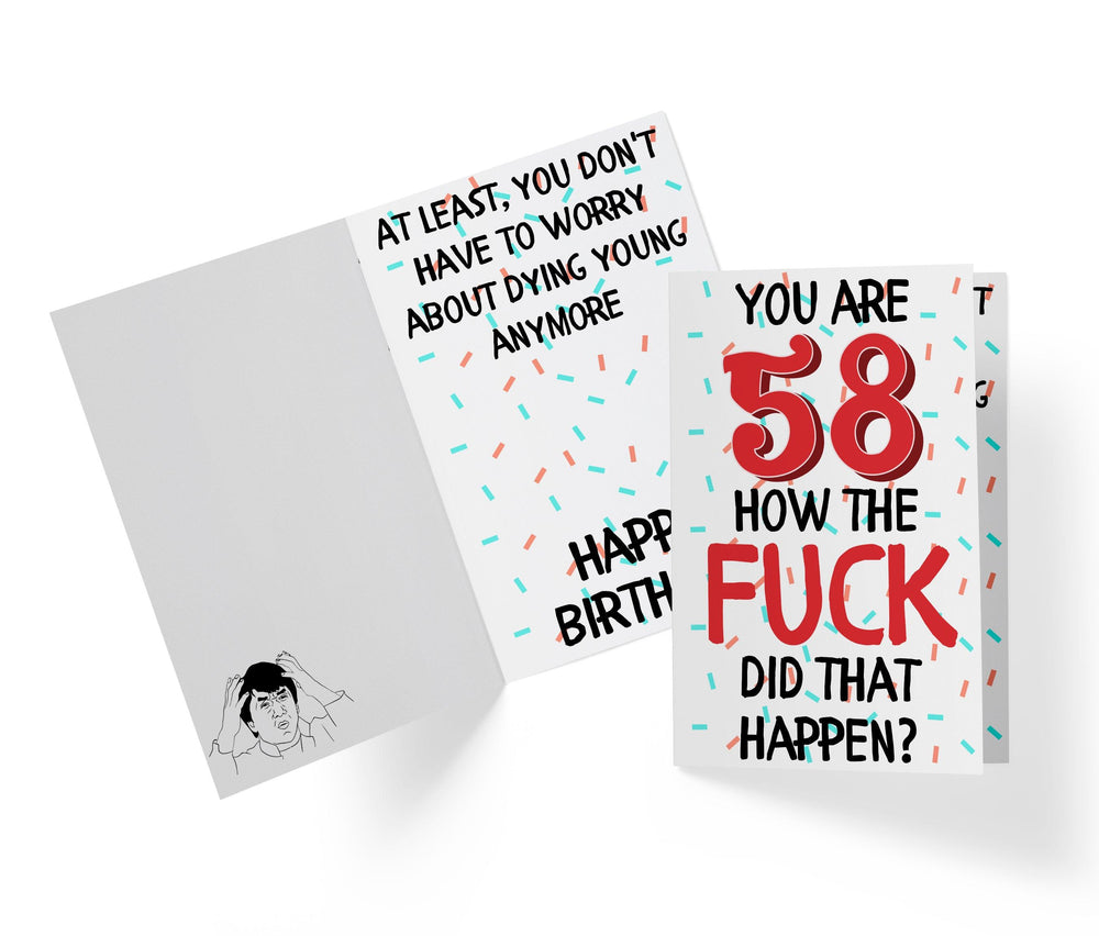 How The Fuck Did That Happen | 58th Birthday Card - Kartoprint