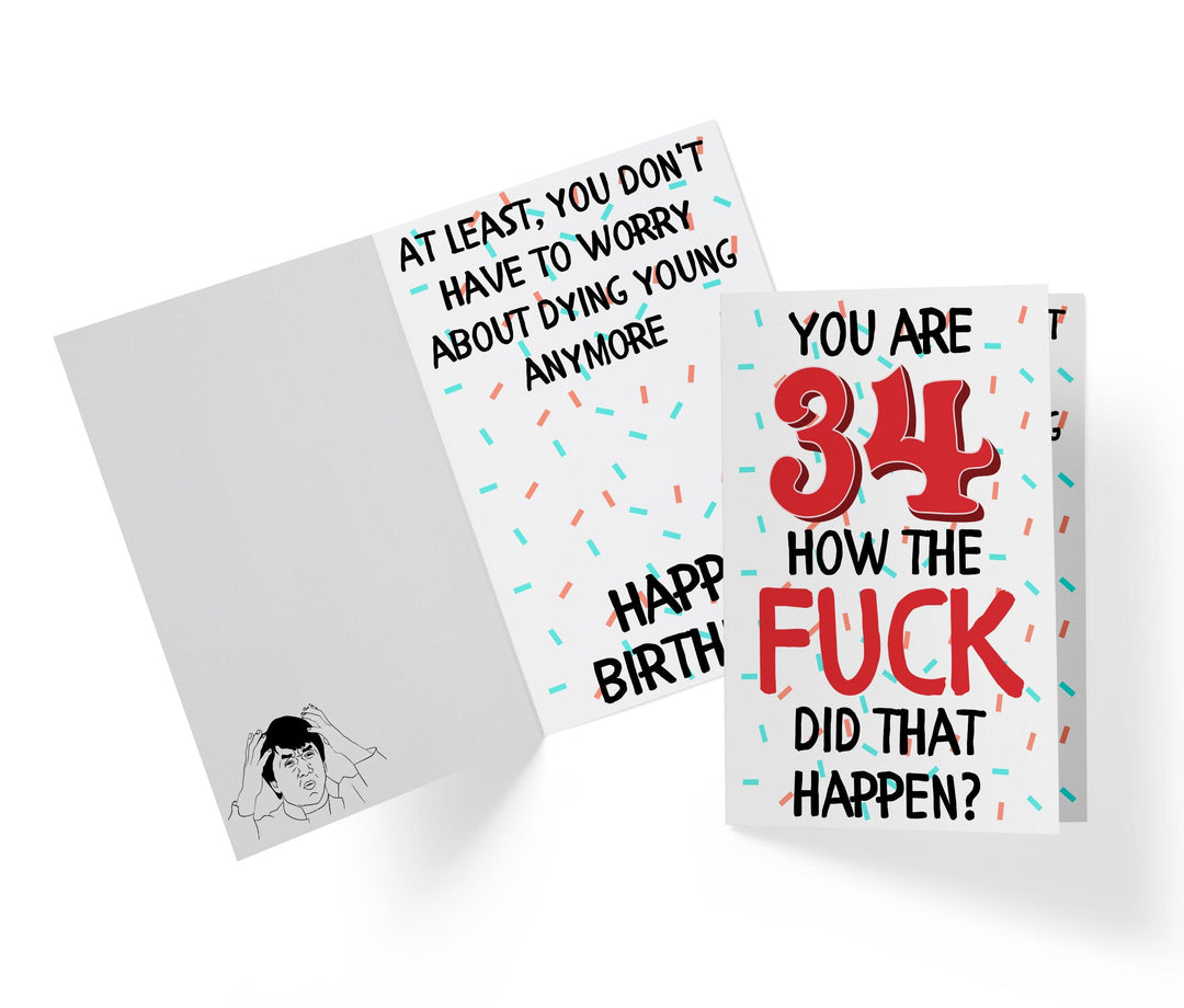 How The Fuck Did That Happen | 34th Birthday Card - Kartoprint
