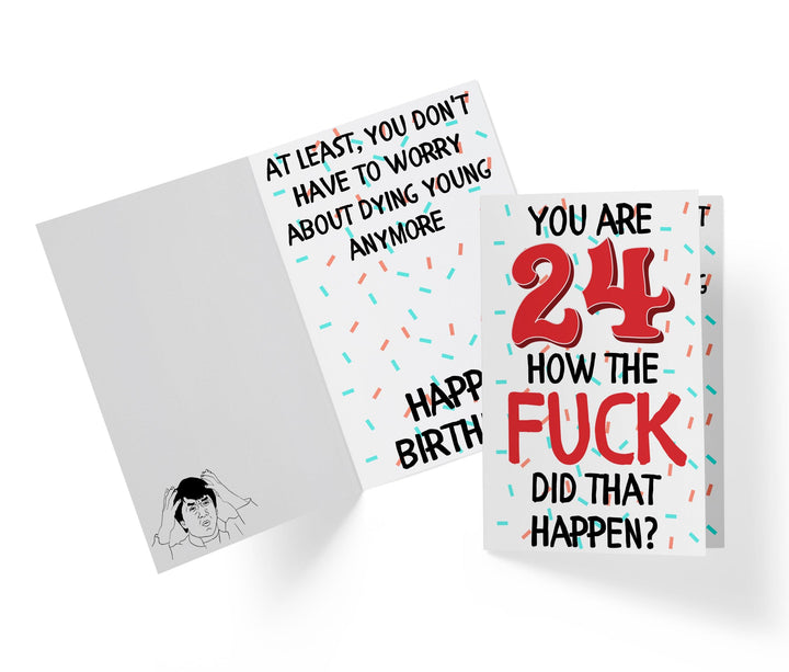 How The Fuck Did That Happen | 24th Birthday Card - Kartoprint