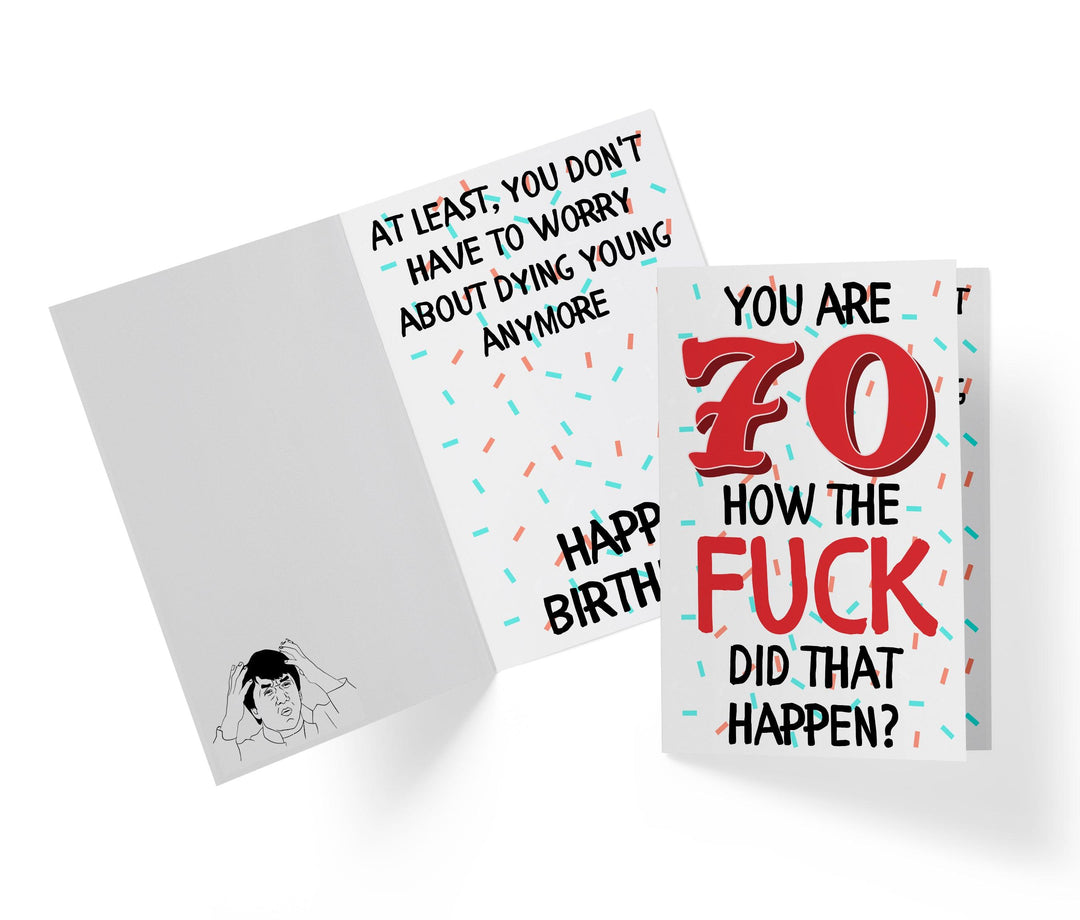 How The Fuck Did That Happen | 70th Birthday Card - Kartoprint