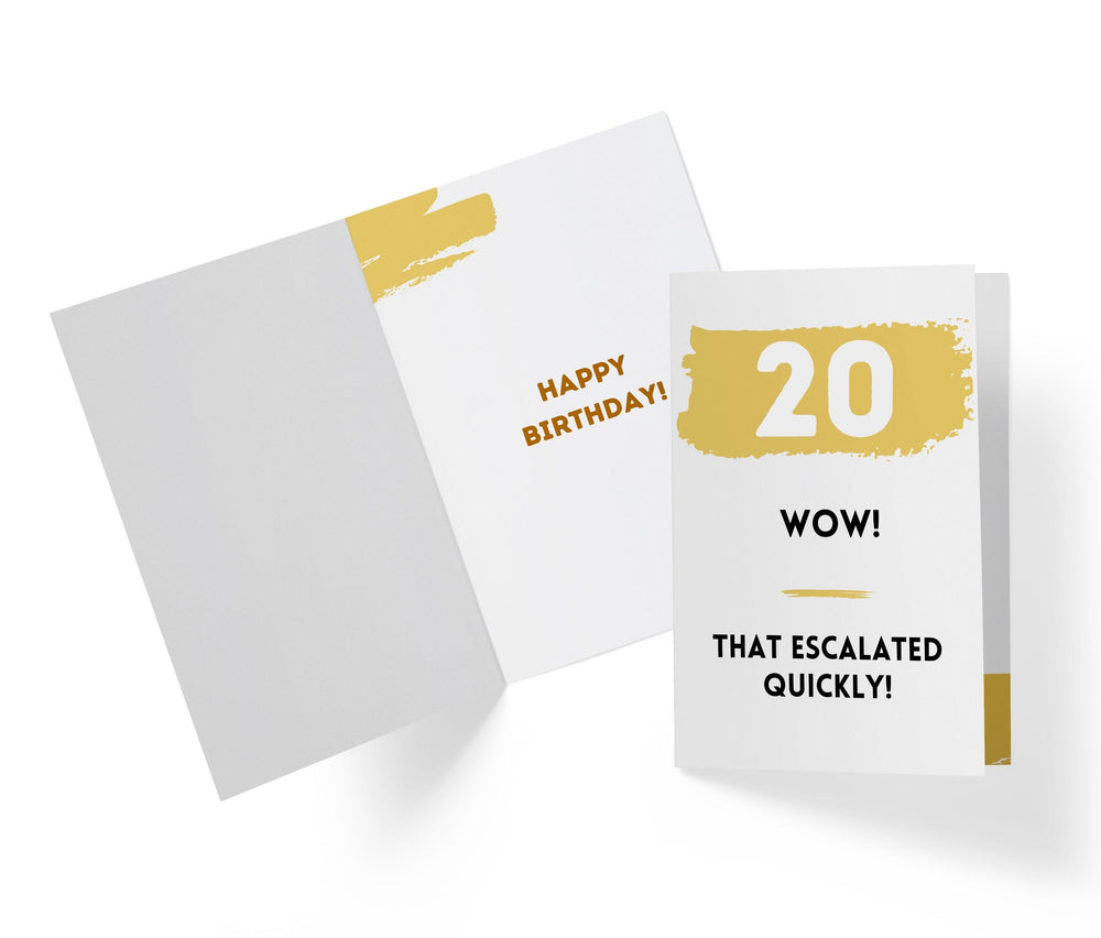 That Escalated Quickly | 20th Birthday Card - Kartoprint