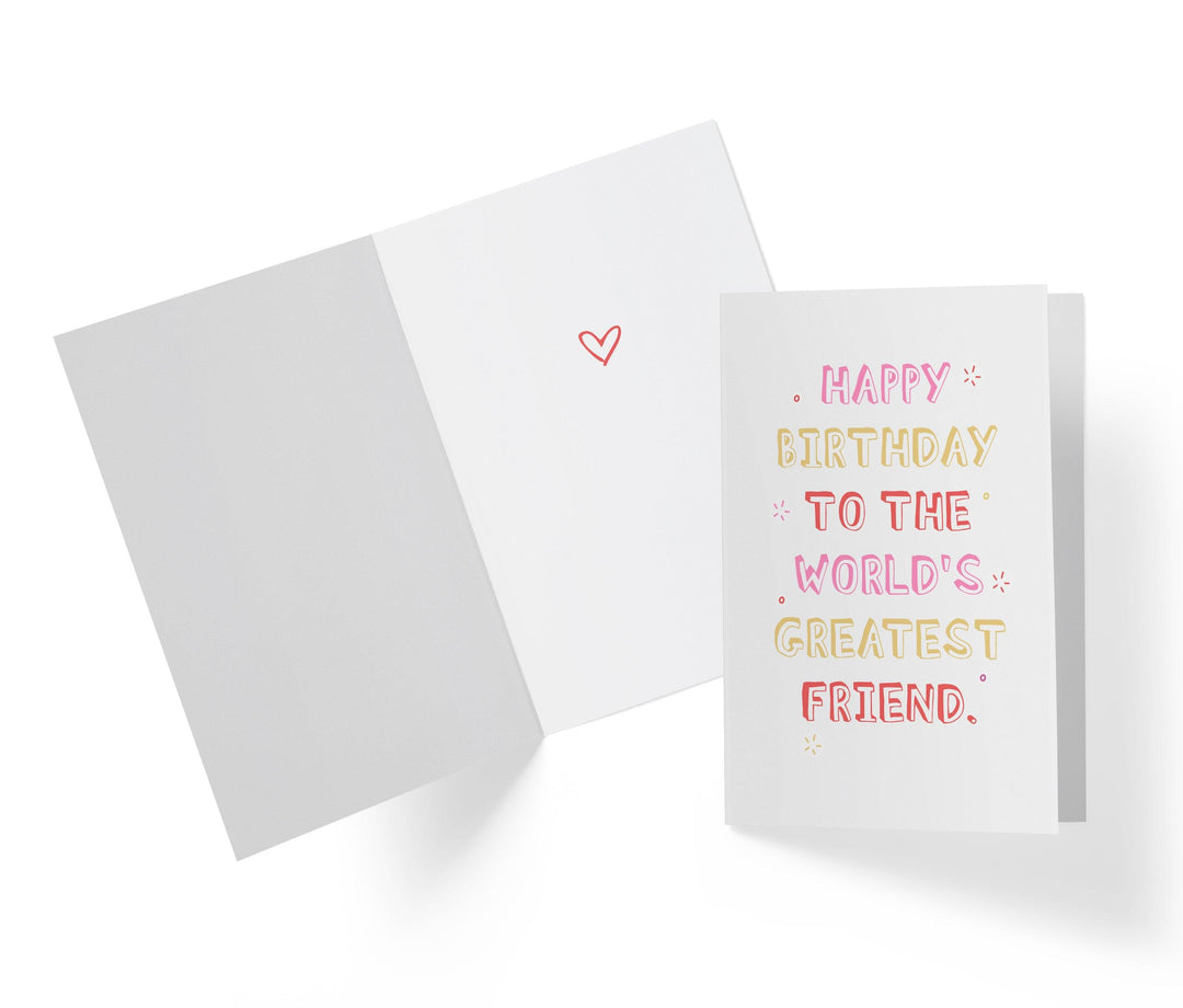 To The World's Greatest - Friend | Sweet Birthday Card - Kartoprint