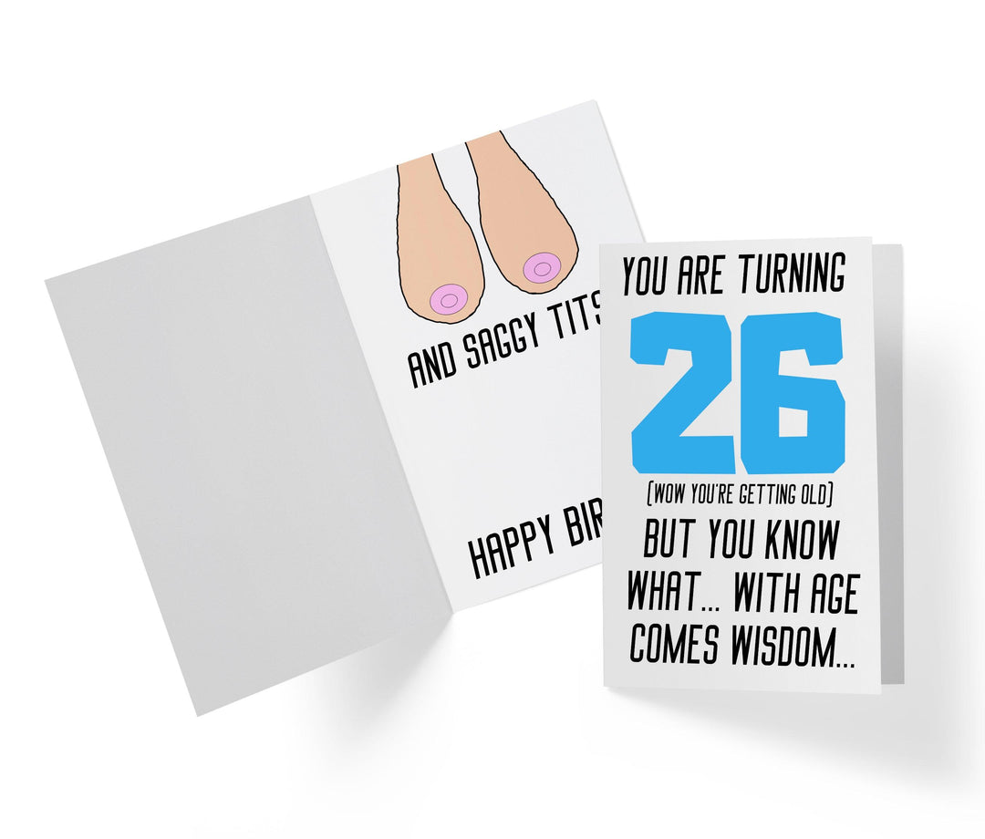With Age Come Wisdom And - Women | 26th Birthday Card - Kartoprint