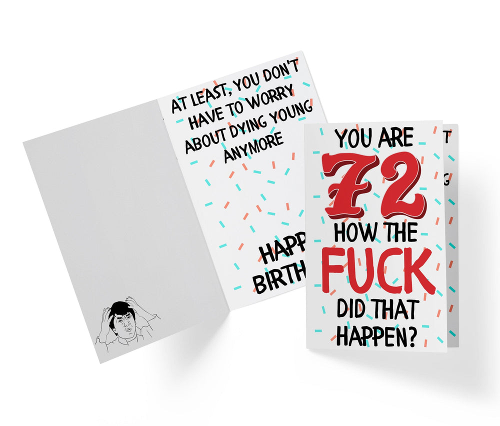 How The Fuck Did That Happen | 72nd Birthday Card - Kartoprint