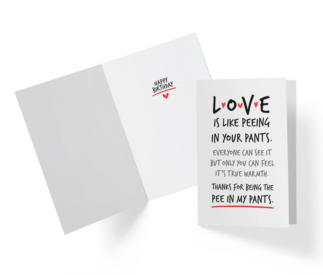 Love Is Like Peeing In Your Pants | Funny Birthday Card - Kartoprint