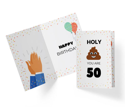 Holy Shit You Are | 50th Birthday Card - Kartoprint