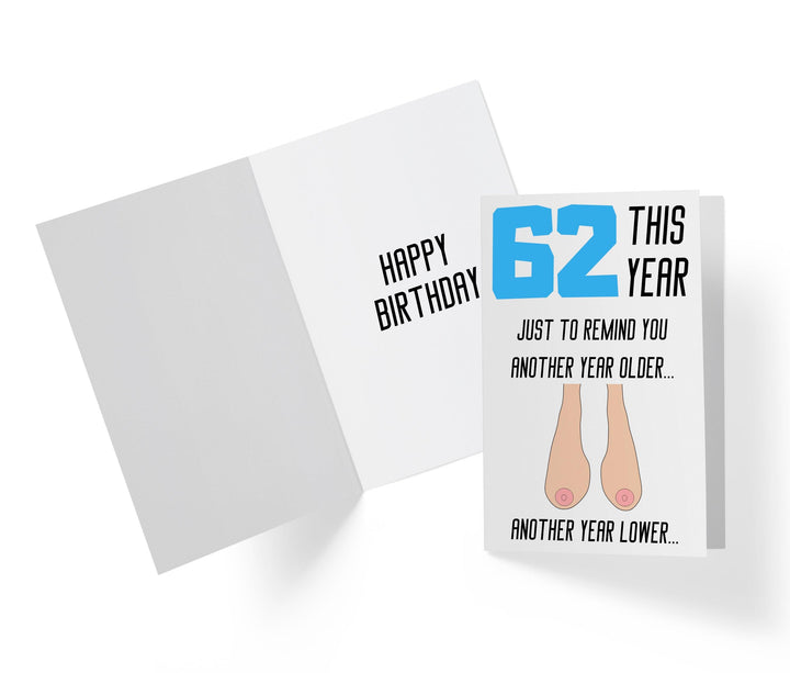 One Year Older, One Year Lower - Women | 62nd Birthday Card - Kartoprint