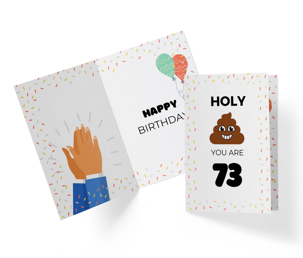 Holy Shit You Are | 73rd Birthday Card - Kartoprint