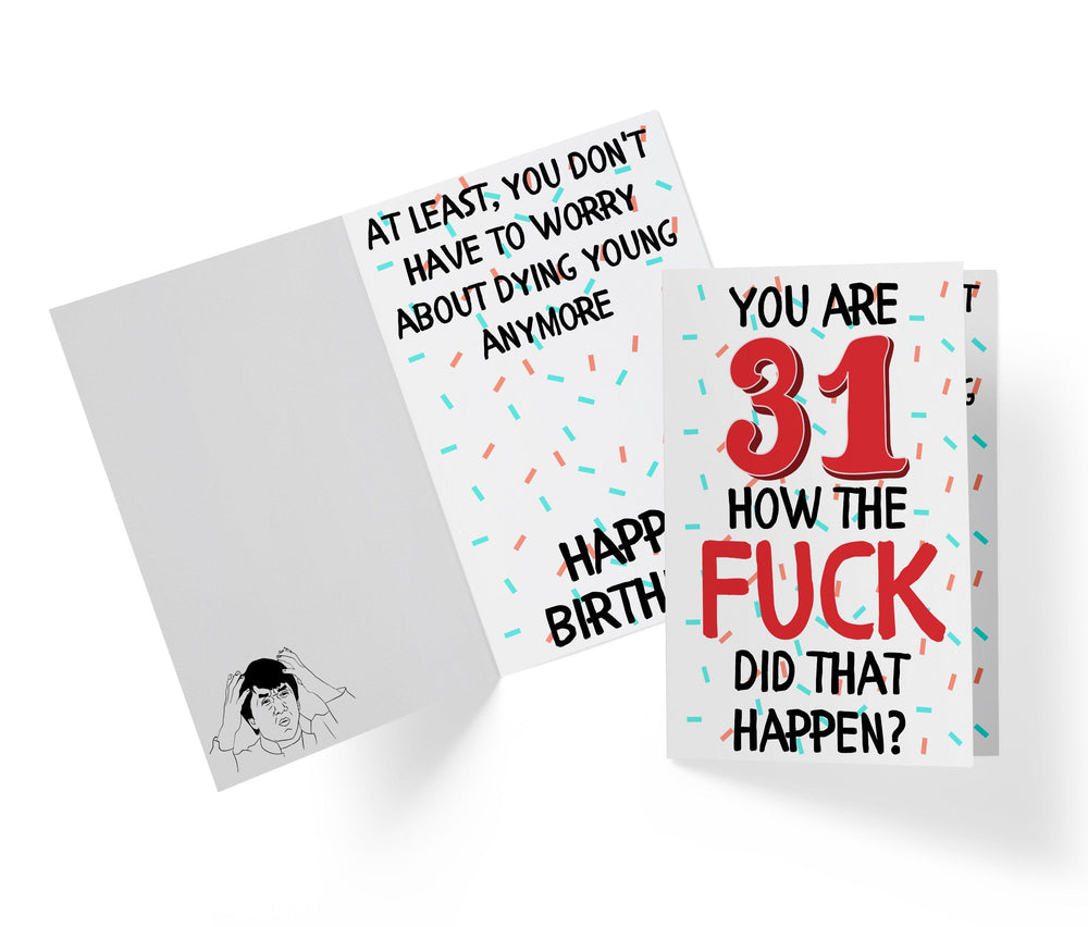 How The Fuck Did That Happen | 31st Birthday Card - Kartoprint