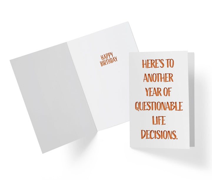 Here's To Another Year of Questionable Life Decisions - Style 03 | Funny Birthday Card - Kartoprint