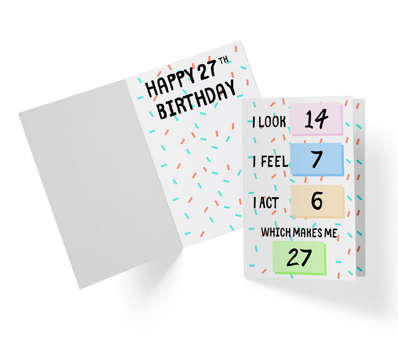 I Look, I Feel, And I Act | 27th Birthday Card - Kartoprint